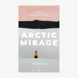 Buch-Cover: Terhi Kokkonen, "Arctic mirage“