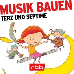 Podcast | Musik bauen: Terz und Septime © rbb