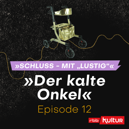 Podcast | Caro ermittelt: Der kalte Onkel E12 © rbbKultur