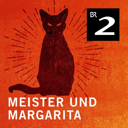 Meister und Margarita - Hörspiel nach Michail Bulgakows Jahrhundertroman