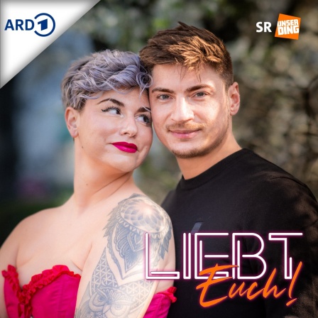 Liebt Euch! Der UNSERDING Dating Podcast - Folge 4