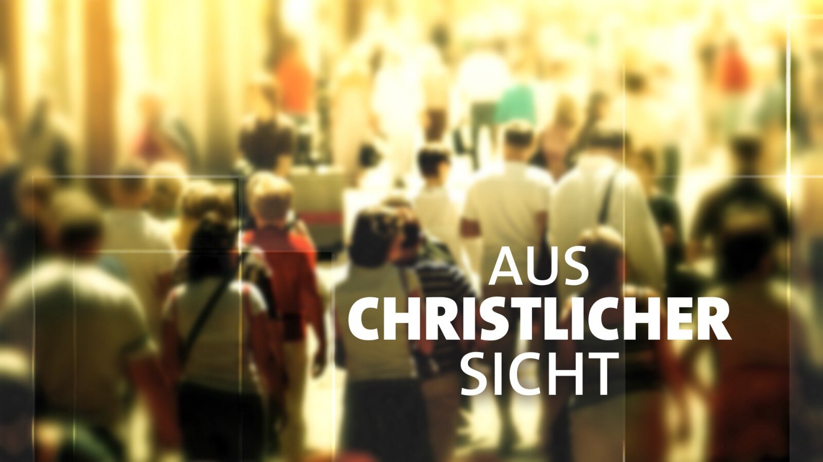 AUS CHRISTLICHER SICHT Videos der Sendung ARD Mediathek
