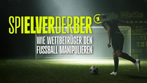 Wie Wettbetrüger Den Fußball Manipulieren - Wie Wettbetrüger Den Fußball Manipulieren