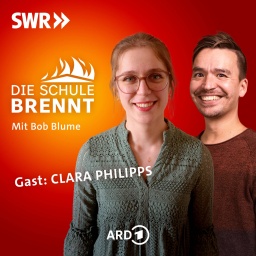 Clara Philipps und Bob Blume auf dem Podcast-Cover von &#034;Die Schule brennt - Mit Bob Blume&#034;