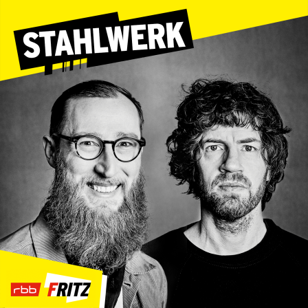 Stahlwerk Podcast Audiothek Cover (Quelle: Fritz)