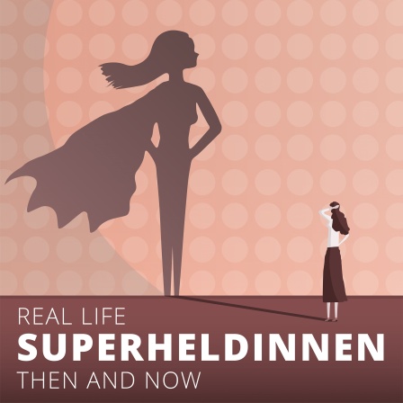 Then and now - Real Life Superheldinnen
