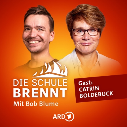 Catrin Boldebuck und Bob Blume auf dem Podcast-Cover von &#034;Die Schule brennt - Mit Bob Blume&#034;