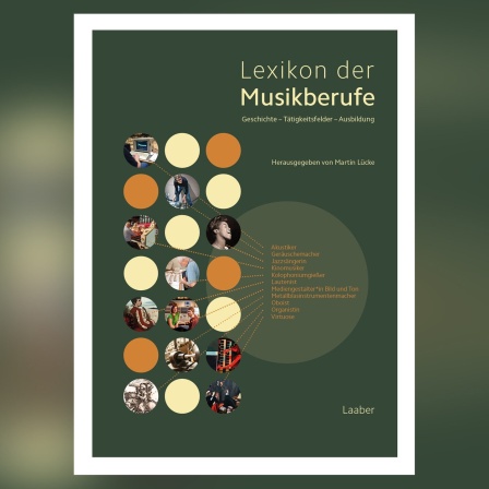 Lexikon der Musikberufe - Geschichte - Tätigkeitsfelder - Ausbildung