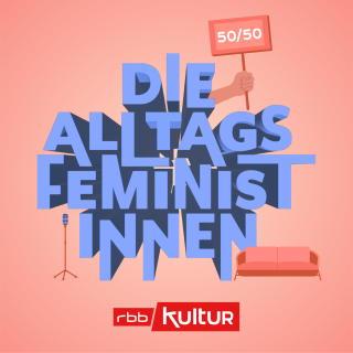 Die Alltagsfeministinnen - Cover mit Logo; © rbbKultur