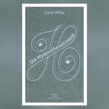 Buch-Cover: Daria Wilke - DIE HYAZINTHENSTIMME
