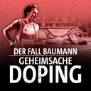 Geheimsache Doping - Der Fall Baumann 