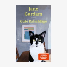 Buch-Cover: Jane Gardam, "Gute Ratschläge“
