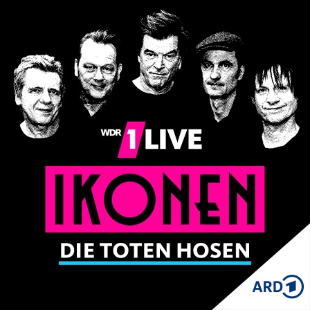  1LIVE Ikonen – Die Toten Hosen Podcast