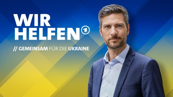 Shows Im Ersten - Wir Helfen - Gemeinsam Für Die Ukraine