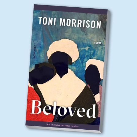 „Beloved“ –Tanja Handels im Gespräch über ihre Toni-Morrison-Neuübersetzung