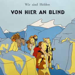 Wir sind Helden - &#034;Von Hier An Blind&#034; Albumcover