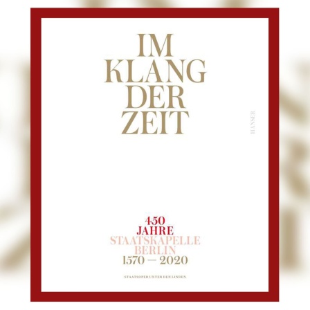 Buch-Cover: In Klang der Zeit - 450 Jahre Staatskapelle Berlin