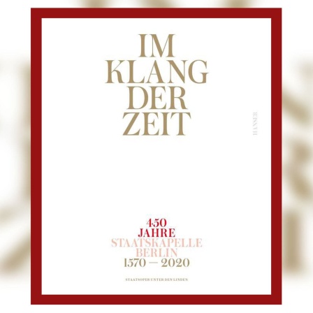Buch-Cover: In Klang der Zeit - 450 Jahre Staatskapelle Berlin