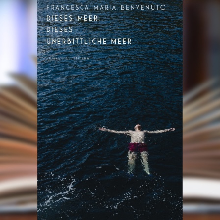 Buchcover: "Dieses Meer, dieses unerbittliche Meer" von  Francesca Maria Benvenuto