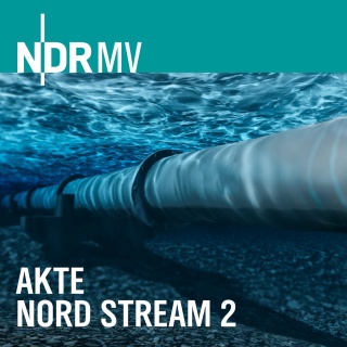 Podcast Akte Nord Stream 2 - Eine Pipeline unter Wasser