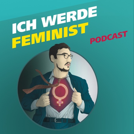 Covergrafik zur Podcast-Folge von "Meine Challenge": Ich werde Feminist. Die Illustration zeigt einen Mann im Anzug, der sich sein Hemd aufreist. Zum Vorschein kommt ein T-Shirt mit dem Symbol der Feminismus-Bewegung. Seine Krawatte weht im Wind. Daneben der Schriftzug: Ich werde Feminist.