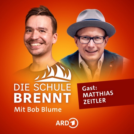 Matthias Zeitler und Bob Blume auf dem Podcast-Cover von &#034;Die Schule brennt - Mit Bob Blume&#034;