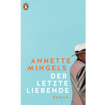 Buchcover: "Der letzte Liebende" von Annette Mingels