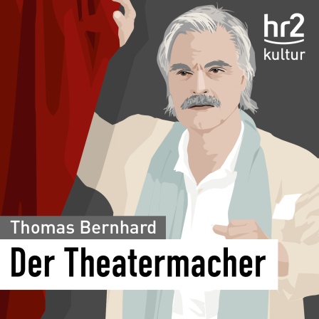 Der Theatermacher | von Thomas Bernhard