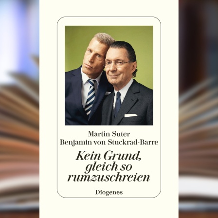 Buchcover:WDR 3, Lesestoff, „Kein Grund, gleich so rumzuschreien“ von Benjamin von Stuckrad-Barre und Martin Suter