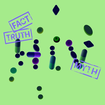 Grüner Hintergrund, zentral im Bild die Buchstaben HIV und Stempelabdrücke "Fact, Truth, Myth", Buchstaben lösen sich weiter auf