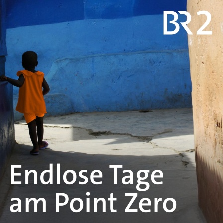 Endlose Tage am Point Zero | Bild: BR / Nadja Dall Armi