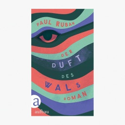 Buchcover: Paul Ruban, "Der Duft des Wals"
