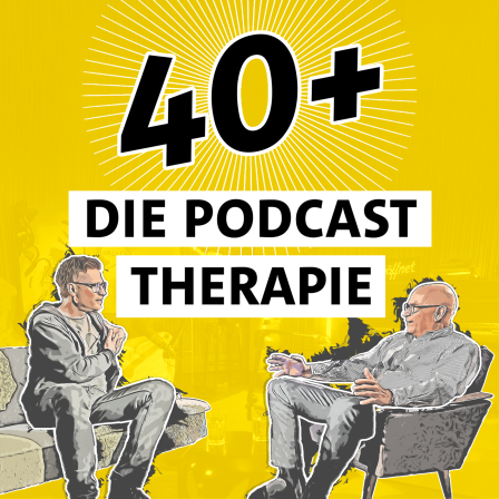 Fotocollage: Florian Weber (links) und Christian Peter Dogs (rechts) auf gelbem Hintergrund mit Schriftzug "40+ Die Podcast Therapie" - sie geben Tipps für eine Generation zu Sex, Konflikten und Beziehungen