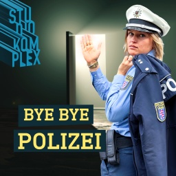 Bye, bye, Polizei!