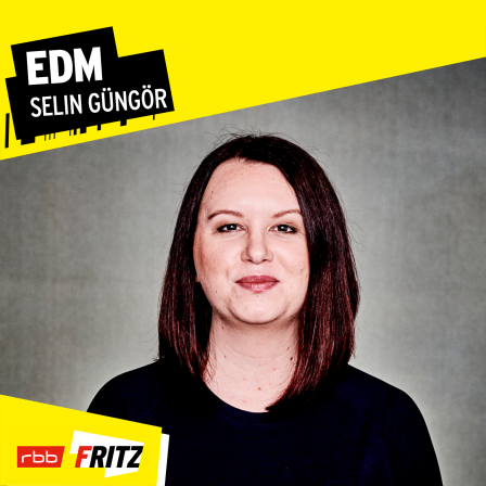 EDM - Beste Musik mit Selin Güngör (Quelle: Ben Wolf)