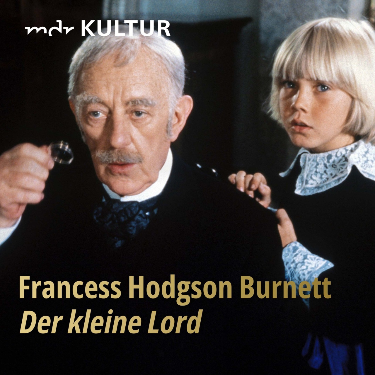 Frances Hodgson Der kleine Lord · Neue Folgen Jetzt Podcast