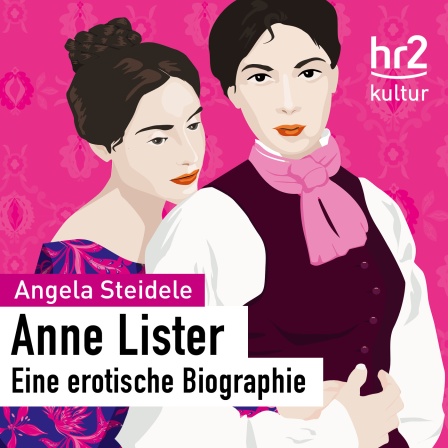 Anne Lister – eine erotische Biographie