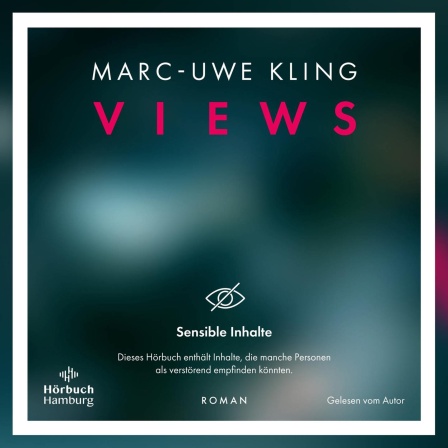 Marc-Uwe Kling: Views. Hörbuch Hamburg 2024