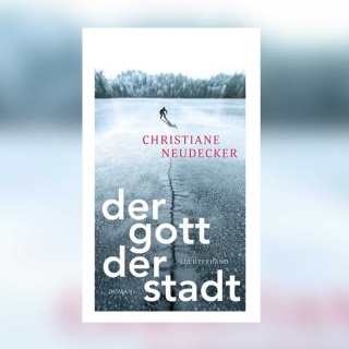 Christiane Neudecker - Der Gott der Stadt