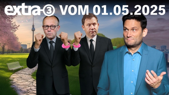 Extra 3 - Extra 3 Vom 01.05.2025 Im Ersten