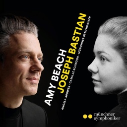 Das neues Album - Joseph Bastian und die Münchner Symphoniker mit Amy Beach
