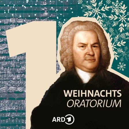 Coverbild mit Johann Sebastian Bach zur 1. Kantate des Weihnachtsoratoriums. | Bild: ARD-Klassik | picture alliance / Heritage Images | Elias Gottlob Haussmann