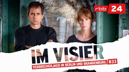 rbb24 Podcast: Im Visier - Verbrecherjagd in Berlin und Brandenburg Episode 33 (Quelle: rbb)