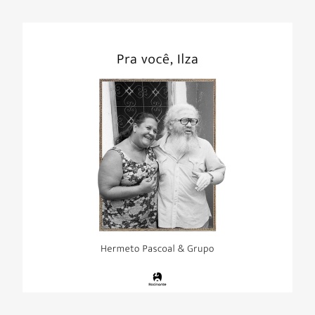 CD-Cover "Pra você, Ilza" von Hermeto Pascoal