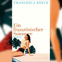 Buchcover: "Ein französischer Sommer" von Francecsa Reece