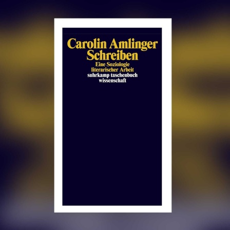 Cover zum Buch &#034;Schreiben. Eine Soziologie literarischer Arbeit&#034; von Carolin Amlinger