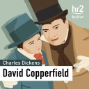 hr2 Die Lebensgeschichte & Abenteuer David Copperfields