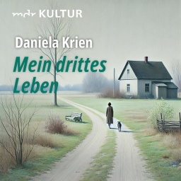 Daniela Krien: Mein drittes Leben