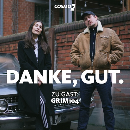 Danke, gut. mit Grim104