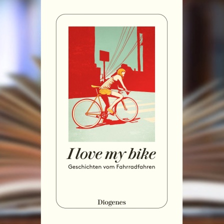 Buchcover: "I love my bike - Geschichten vom Fahrradfahren" von Marion Hertle